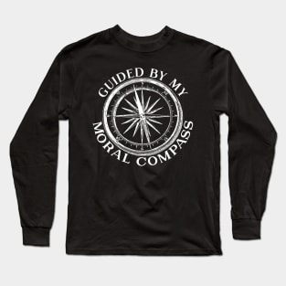 Guided By My Moral Compass Long Sleeve T-Shirt